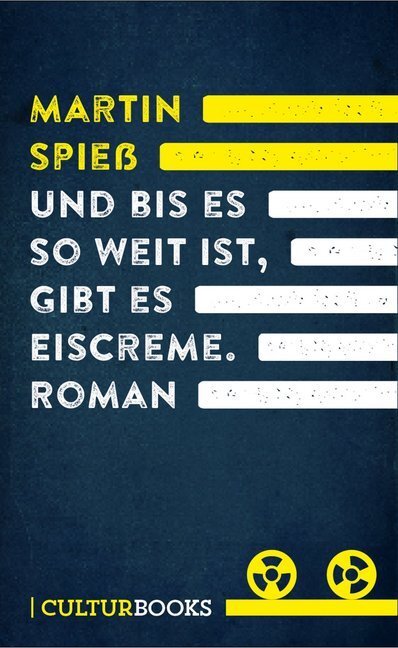 Cover: 9783959880206 | Und bis es so weit ist, gibt es Eiscreme | Roman | Martin Spieß | Buch