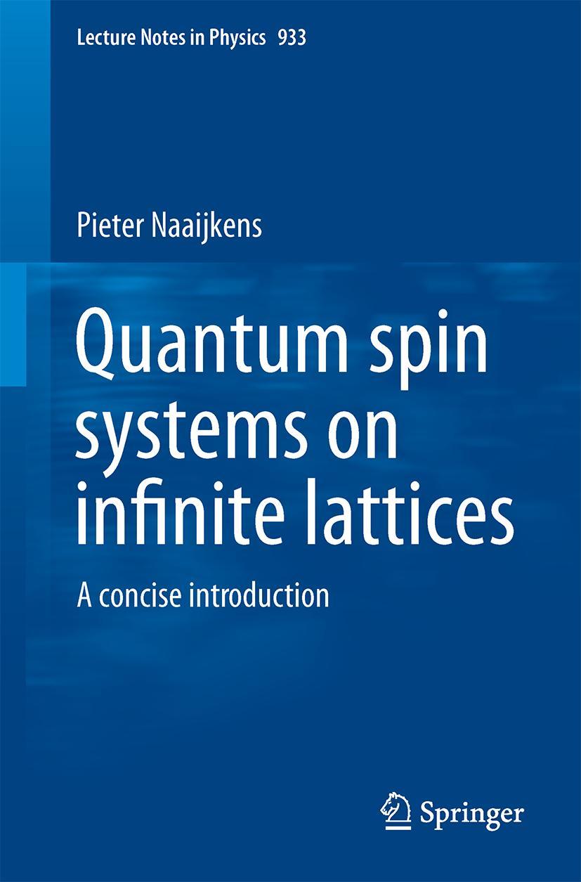 Cover: 9783319514567 | Quantum Spin Systems on Infinite Lattices | A Concise Introduction