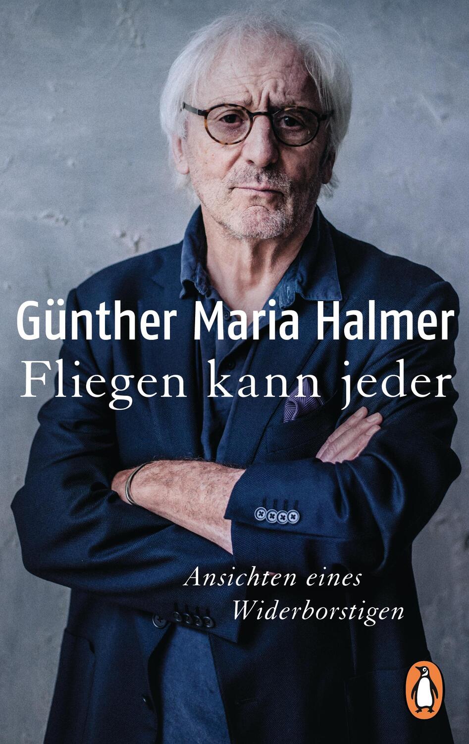 Cover: 9783328103608 | Fliegen kann jeder | Ansichten eines Widerborstigen | Halmer | Buch