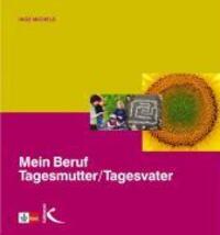 Cover: 9783780052476 | Mein Beruf Tagesmutter/Tagesvater | Inge Michels | Taschenbuch | 2014