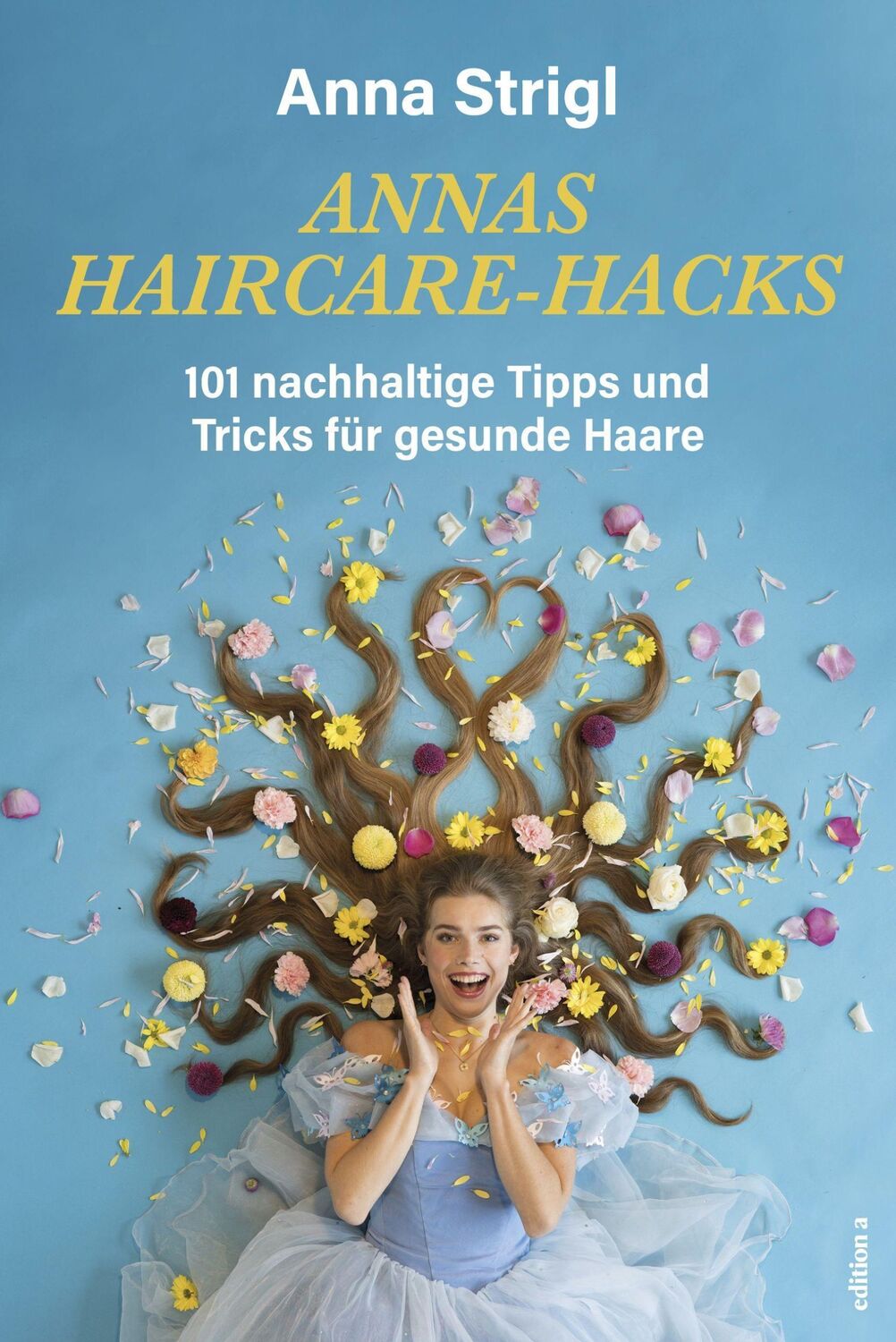 Cover: 9783990016572 | Annas Haircare-Hacks | Anna Strigl | Buch | 186 S. | Deutsch | 2023