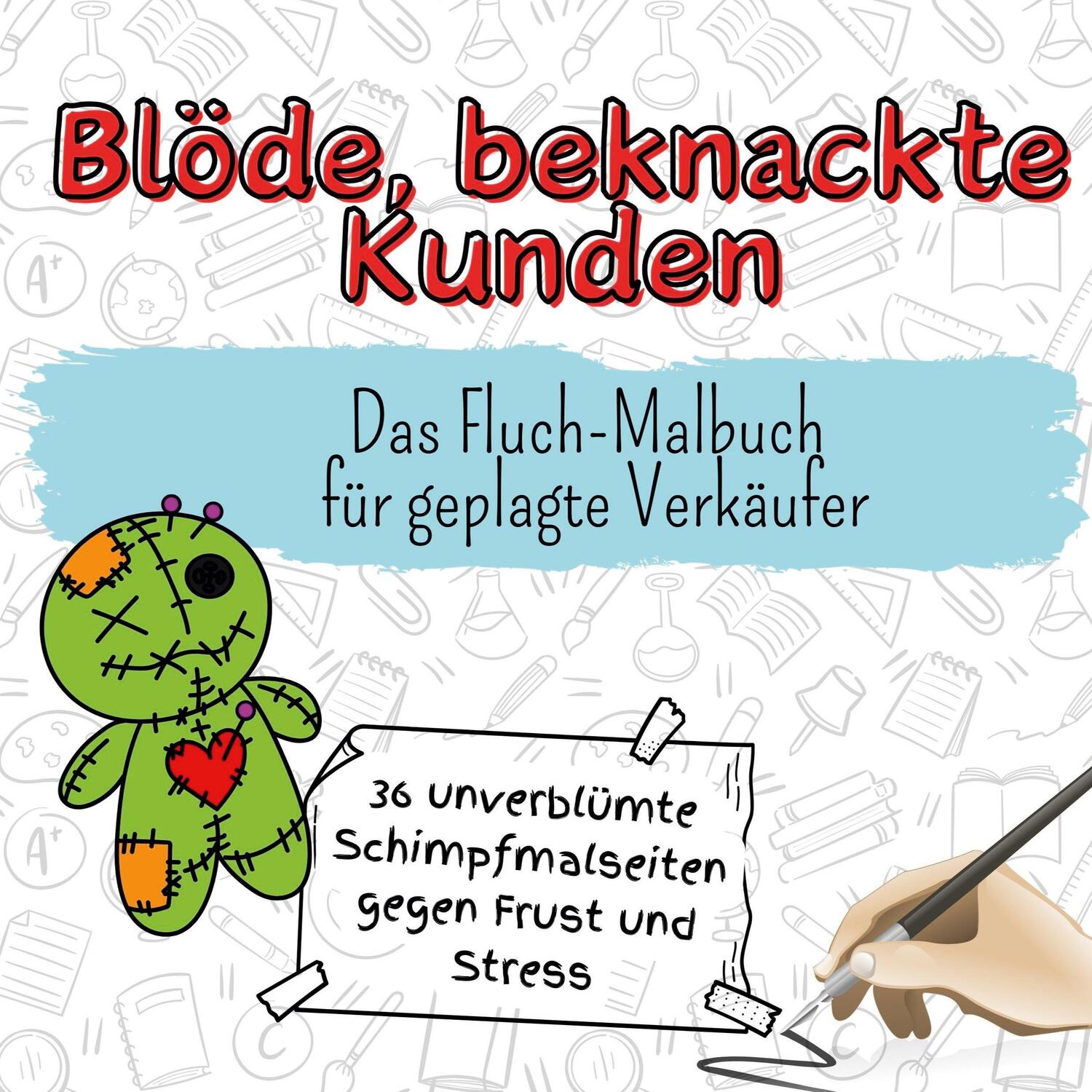 Cover: 9783759111340 | Blöde, beknackte Kunden | Das Fluch-Malbuch für geplagte Verkäufer