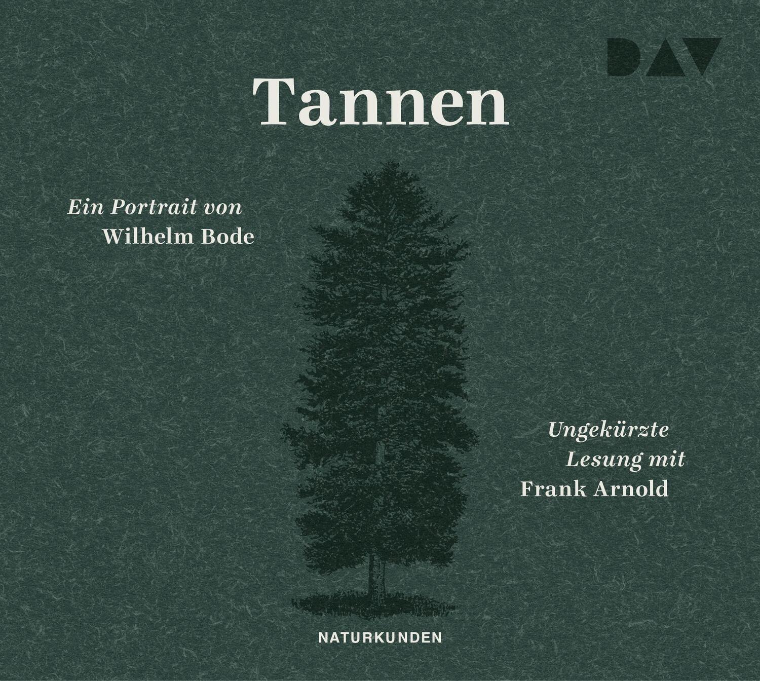 Cover: 9783742421883 | Tannen. Ein Portrait | Ungekürzte Lesung mit Frank Arnold | Bode | CD