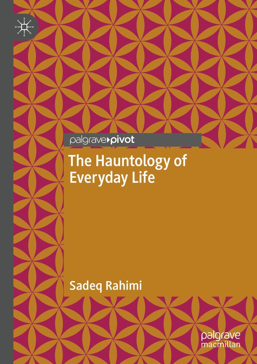 Cover: 9783030789916 | The Hauntology of Everyday Life | Sadeq Rahimi | Buch | xxiii | 2021