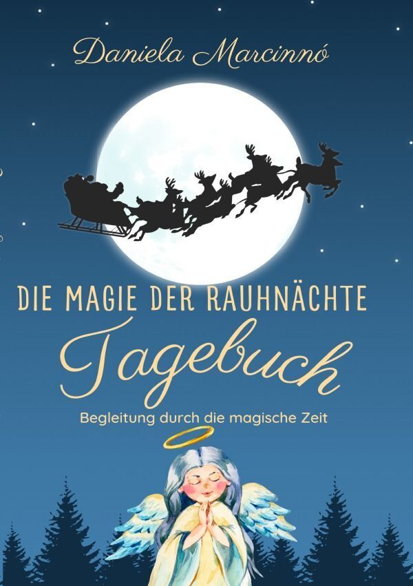 Cover: 9783758426544 | Die Magie der Rauhnächte | Daniela Marcinnó | Taschenbuch | 92 S.