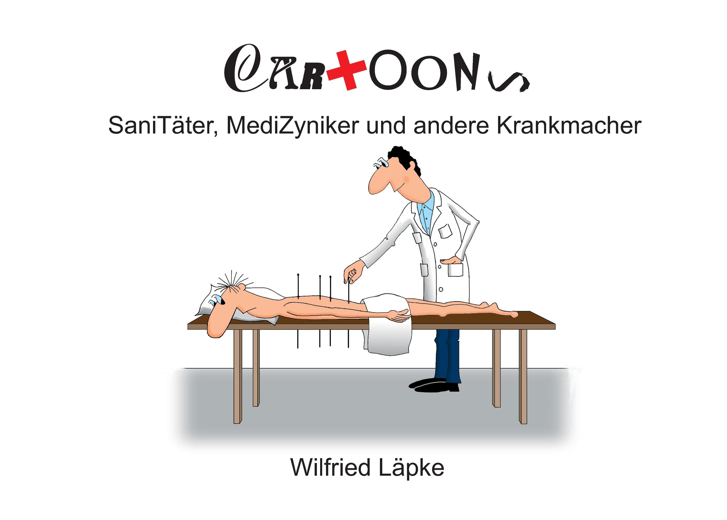 Cover: 9783749466047 | SaniTäter, MediZyniker und andere Krankmacher | Cartoons | Läpke