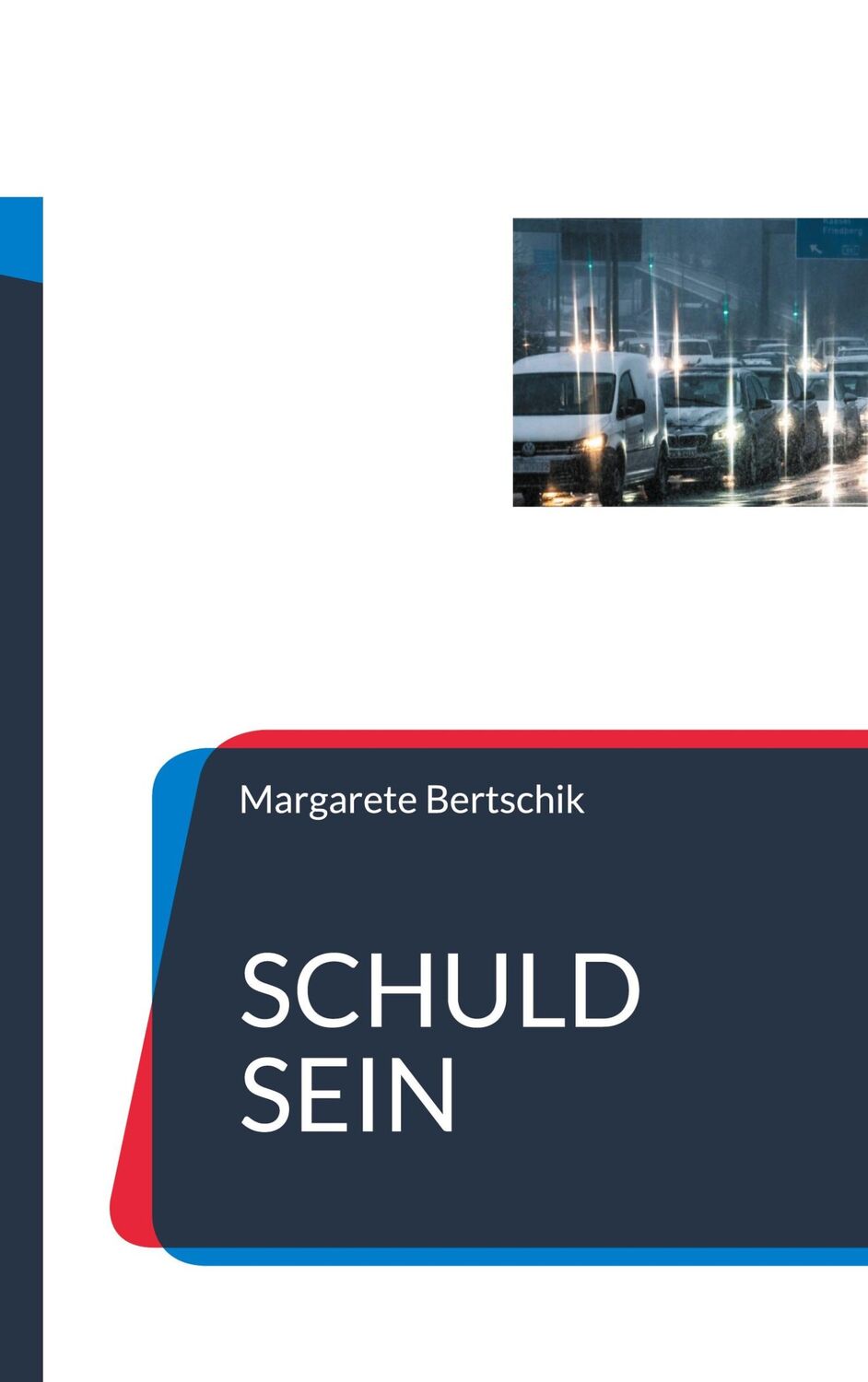 Cover: 9783758374012 | Schuld sein | Roman | Margarete Bertschik | Taschenbuch | Paperback