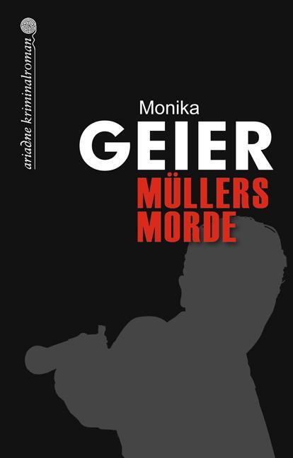 Cover: 9783867542005 | Müllers Morde | Monika Geier | Taschenbuch | Ariadne Krimi | 400 S.