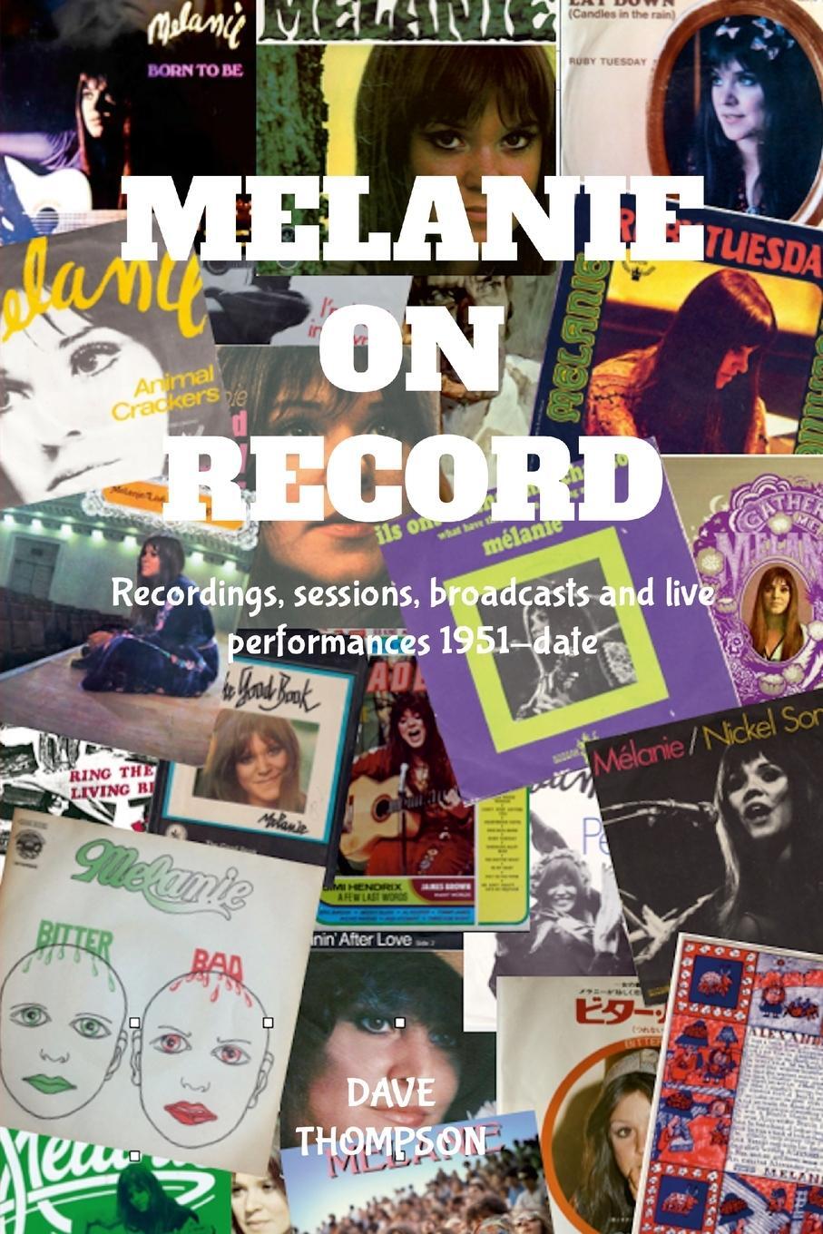 Cover: 9781304901316 | Melanie On Record - Recordings, sessions, broadcasts and live...