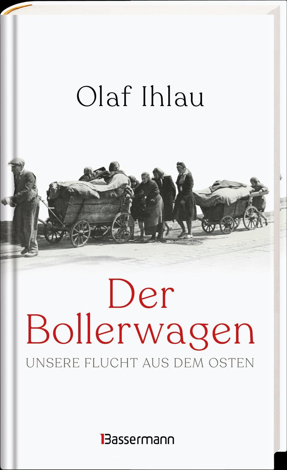 Bild: 9783809447573 | Der Bollerwagen. Unsere Flucht aus dem Osten | Olaf Ihlau | Buch