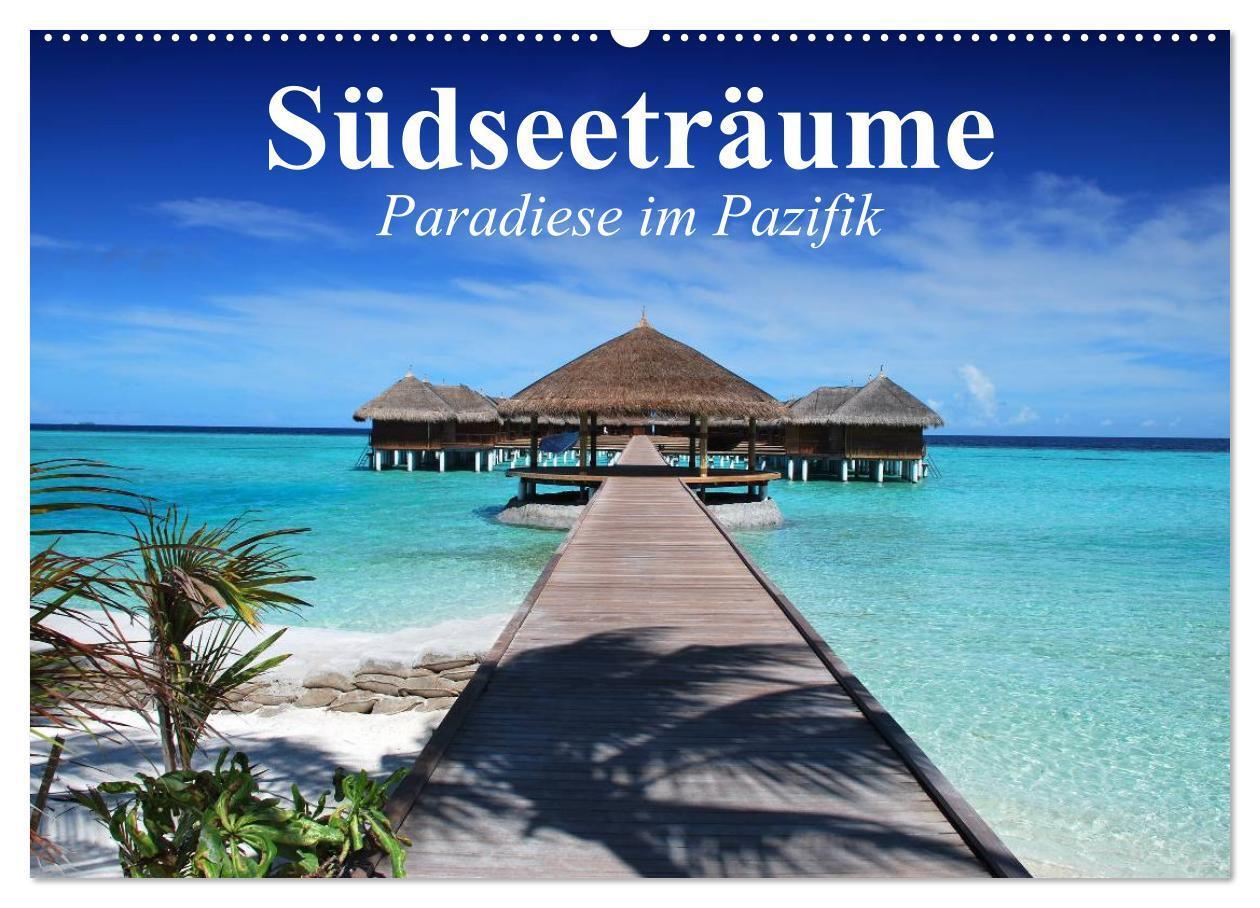 Cover: 9783435623174 | Südseeträume. Paradiese im Pazifik (Wandkalender 2025 DIN A2 quer),...