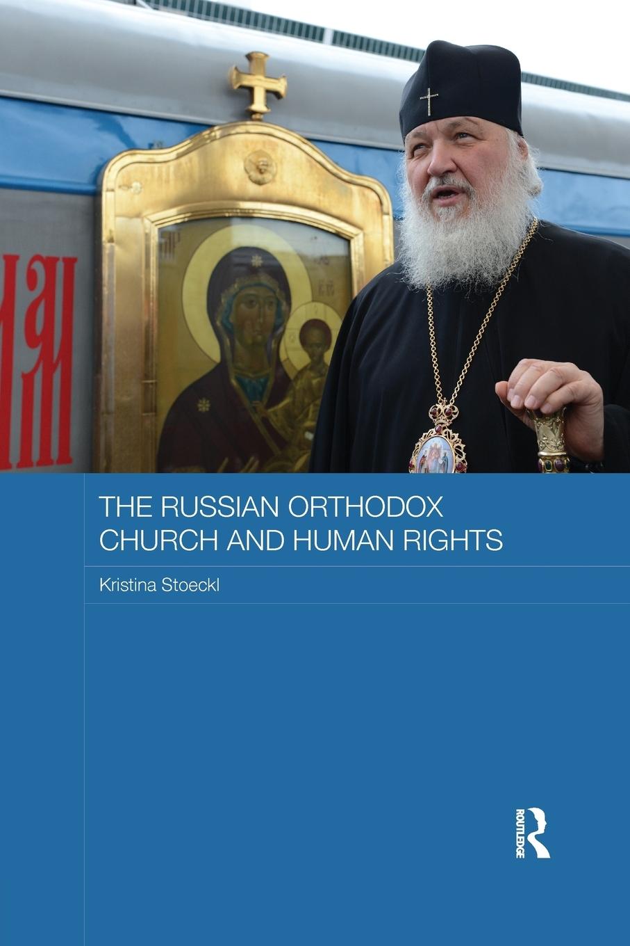 Cover: 9781138205963 | The Russian Orthodox Church and Human Rights | Kristina Stoeckl | Buch