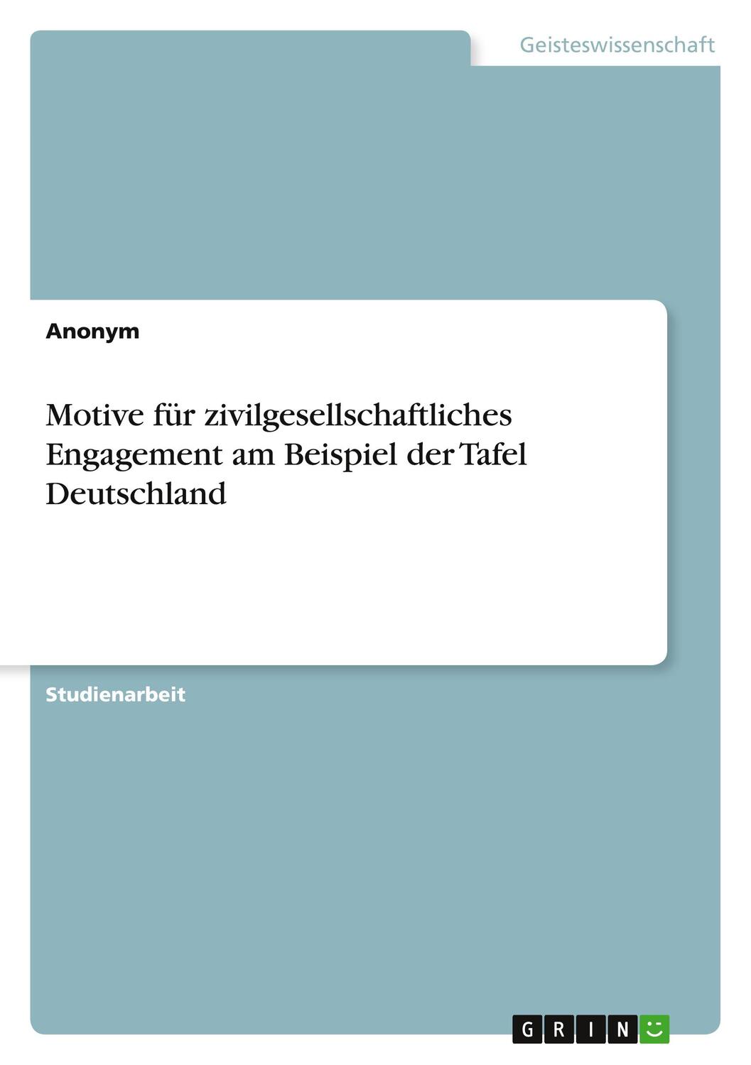 Cover: 9783963565946 | Motive für zivilgesellschaftliches Engagement am Beispiel der Tafel...